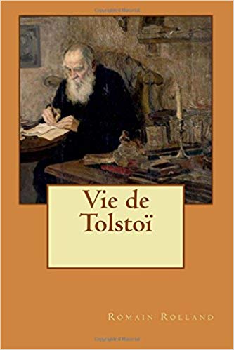 Romain Rolland vie de Tolstoi