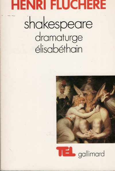 shakespeare par Henri Fluchere ed. gallimard