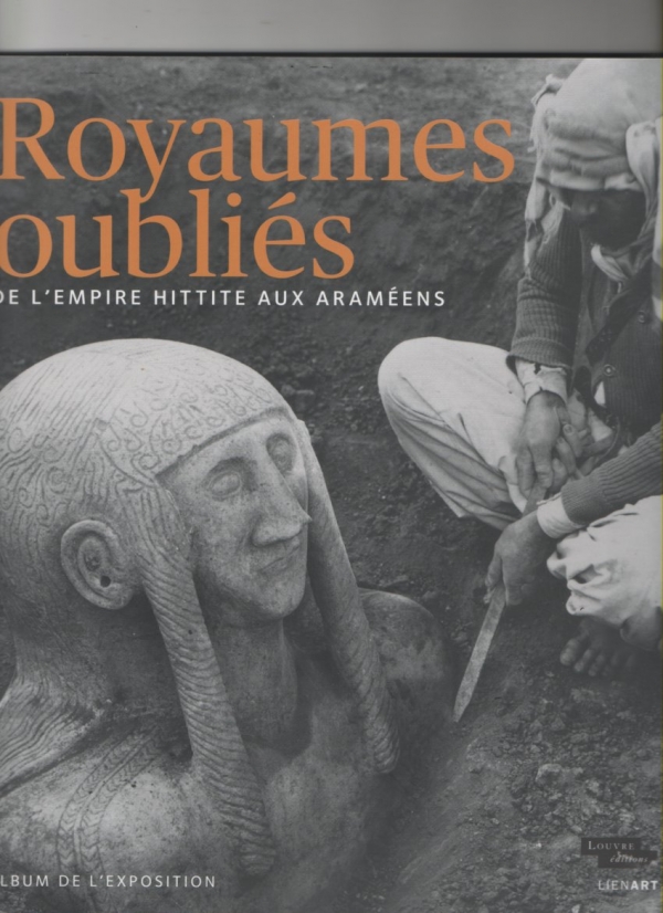 Royaumes  oubliés : Les  Hittites